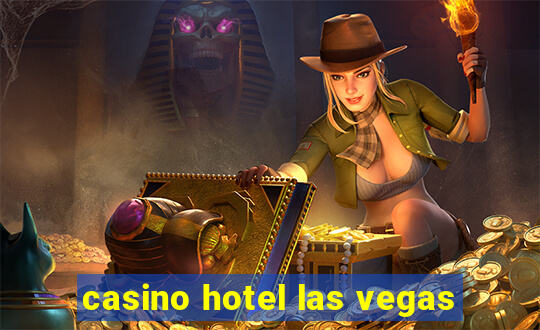 casino hotel las vegas