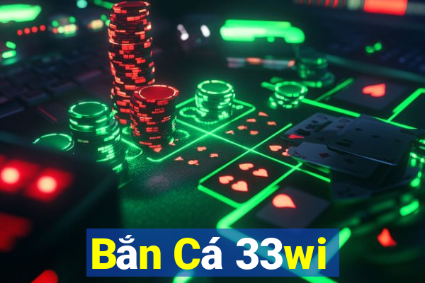 Bắn Cá 33wi