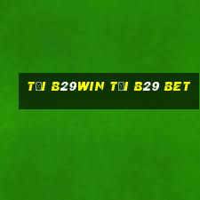 tải b29win tải b29 bet