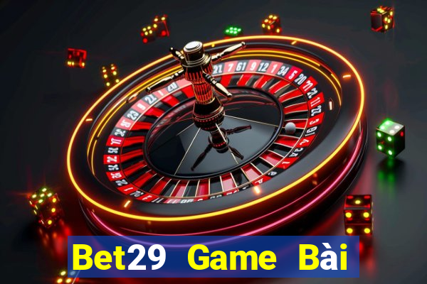 Bet29 Game Bài Offline Cho Pc