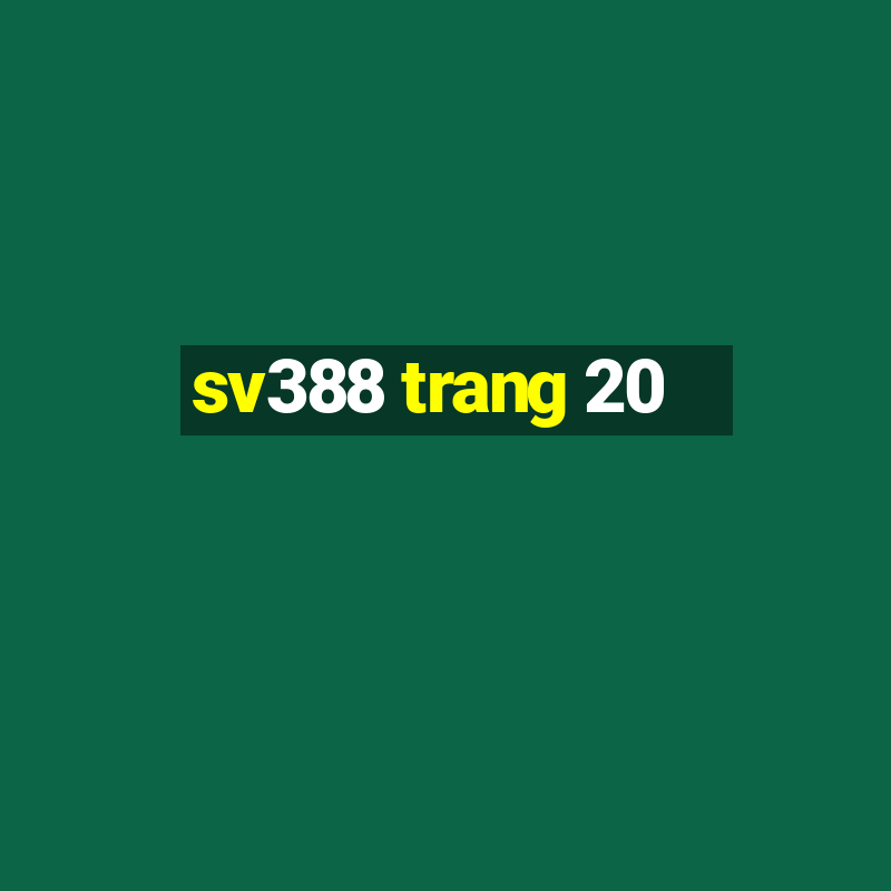 sv388 trang 20