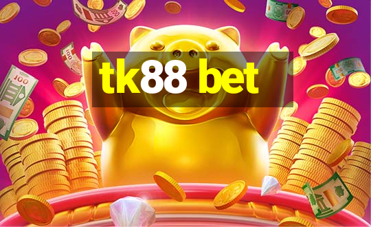 tk88 bet