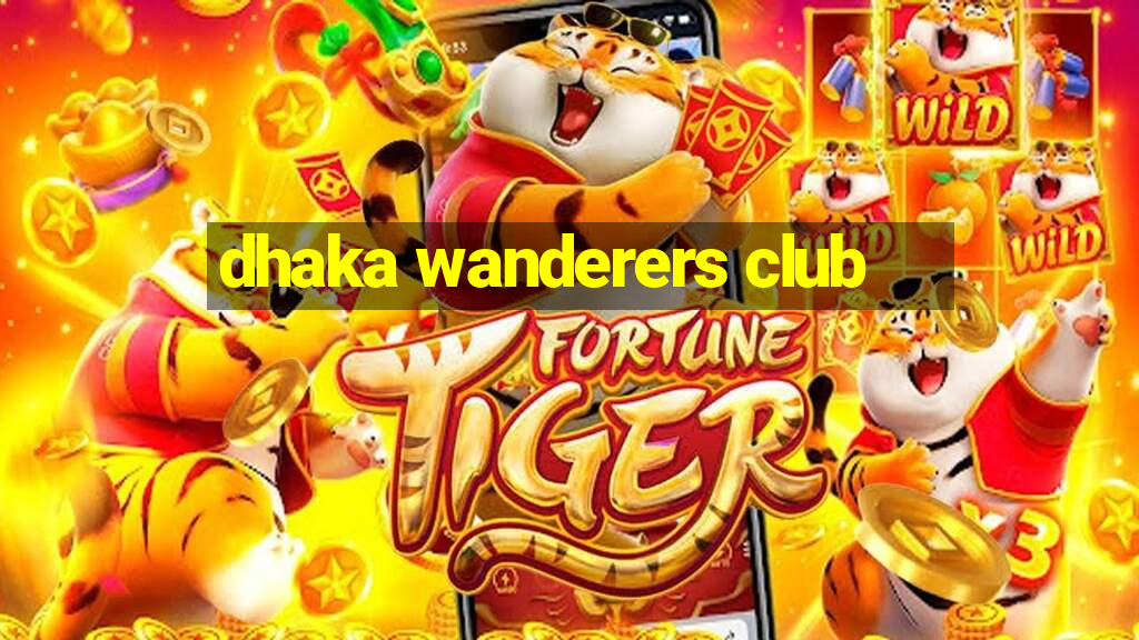 dhaka wanderers club