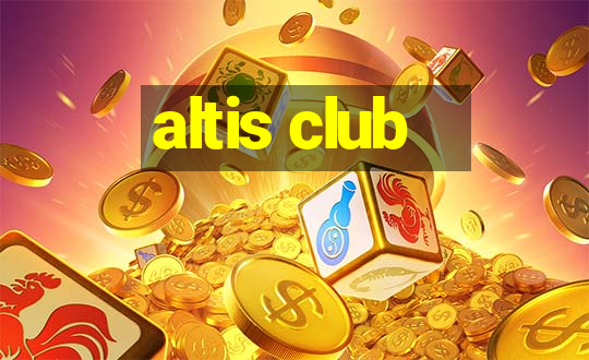 altis club