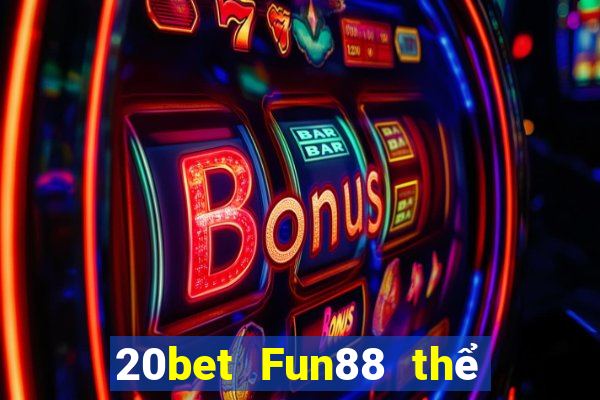 20bet Fun88 thể thao dự phòng Color Sky