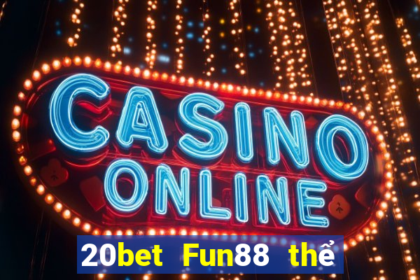 20bet Fun88 thể thao dự phòng Color Sky