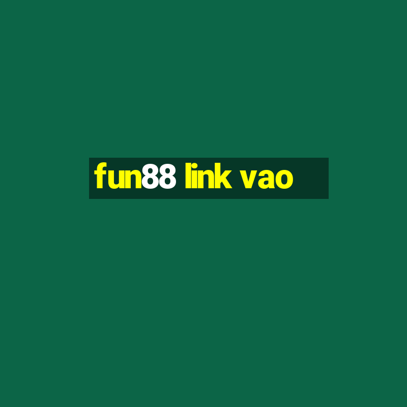 fun88 link vao