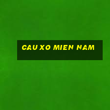 cau xo mien nam