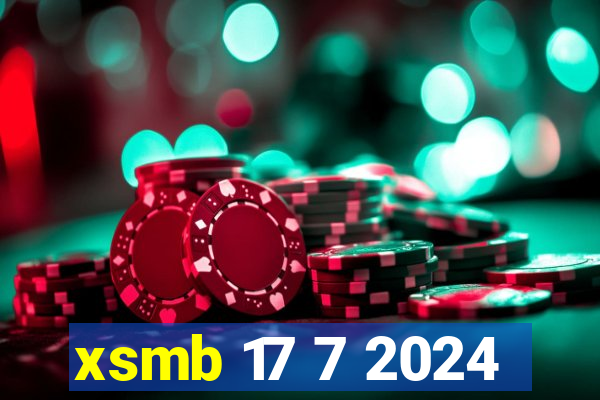 xsmb 17 7 2024