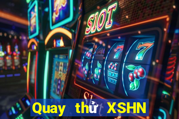 Quay thử XSHN ngày 17