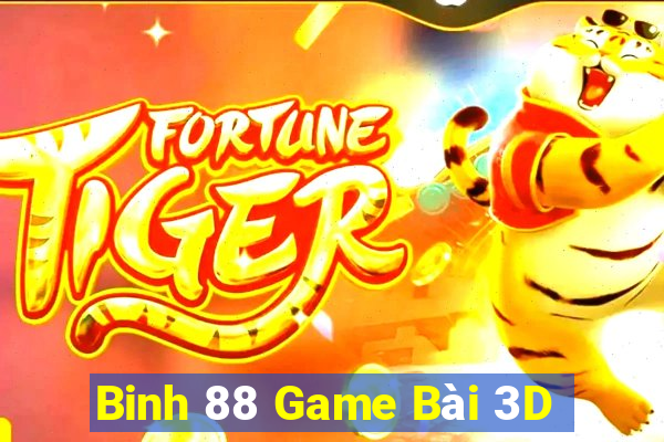 Binh 88 Game Bài 3D