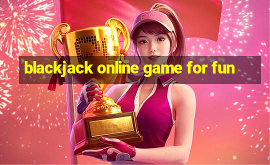 blackjack online game for fun