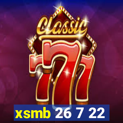 xsmb 26 7 22