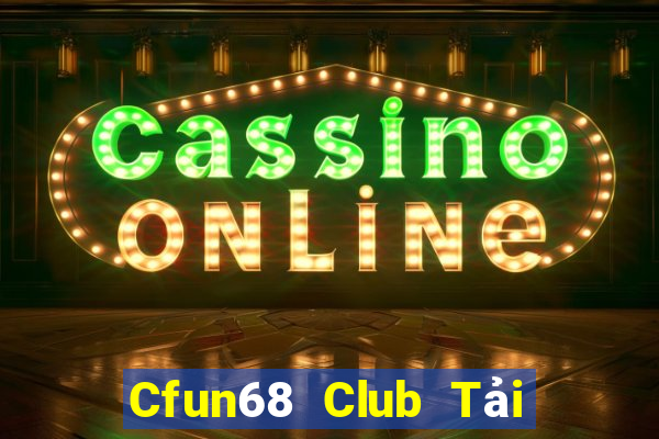 Cfun68 Club Tải Game Bài Go88