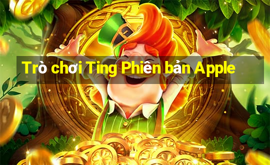 Trò chơi Ting Phiên bản Apple