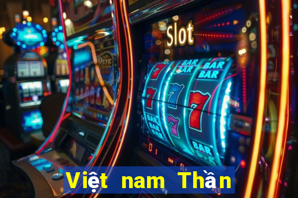 Việt nam Thần Châu Real