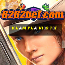 khám phá việc tốt