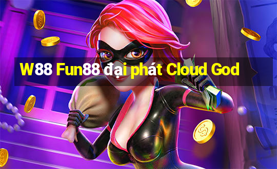 W88 Fun88 đại phát Cloud God