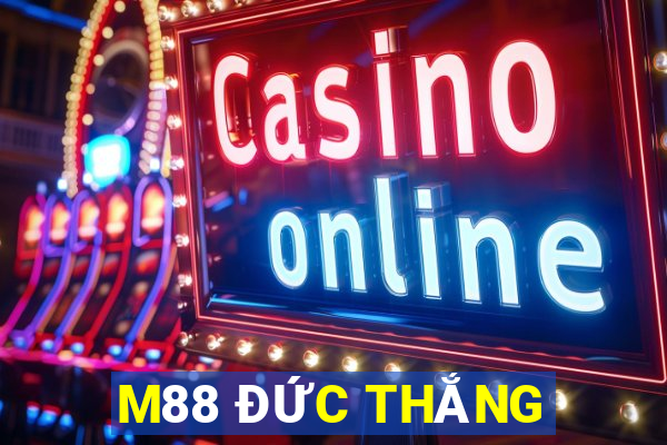 M88 ĐỨC THẮNG