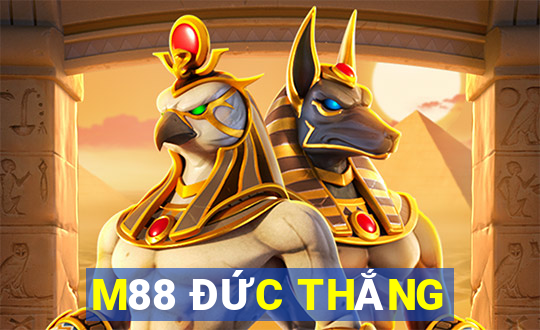 M88 ĐỨC THẮNG