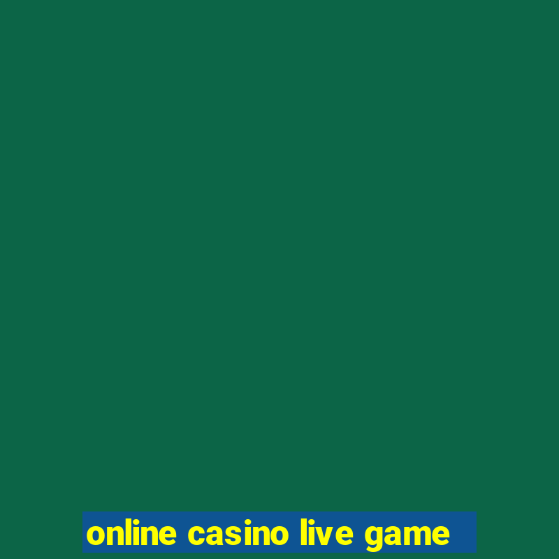 online casino live game