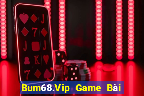 Bum68.Vip Game Bài 888 Casino