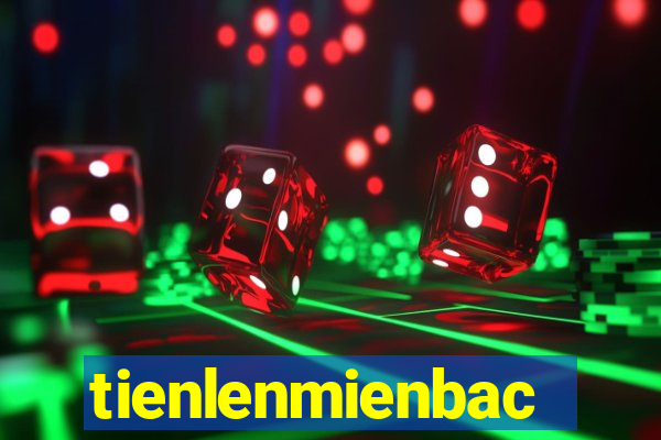 tienlenmienbac