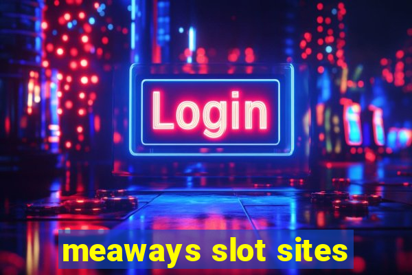 meaways slot sites