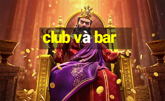 club và bar