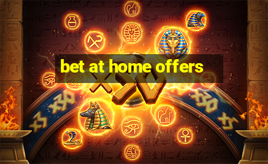 bet at home offers