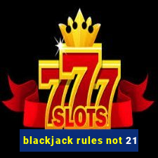 blackjack rules not 21