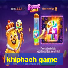 khiphach game