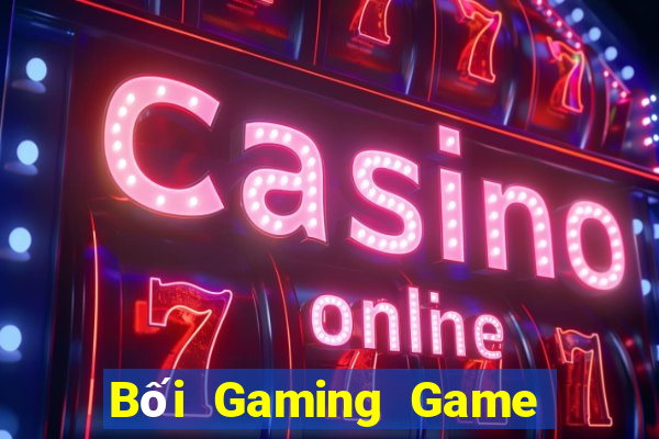 Bối Gaming Game Bài Lừa Đảo