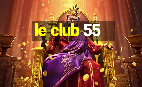 le club 55