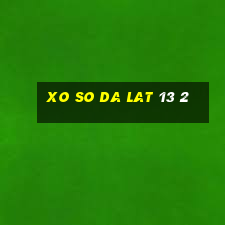 xo so da lat 13 2