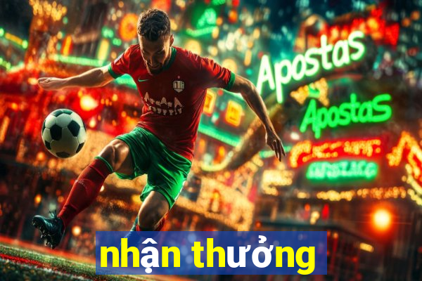 nhận thưởng