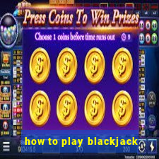 how to play blackjack