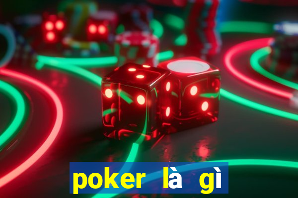 poker là gì trong bóng đá