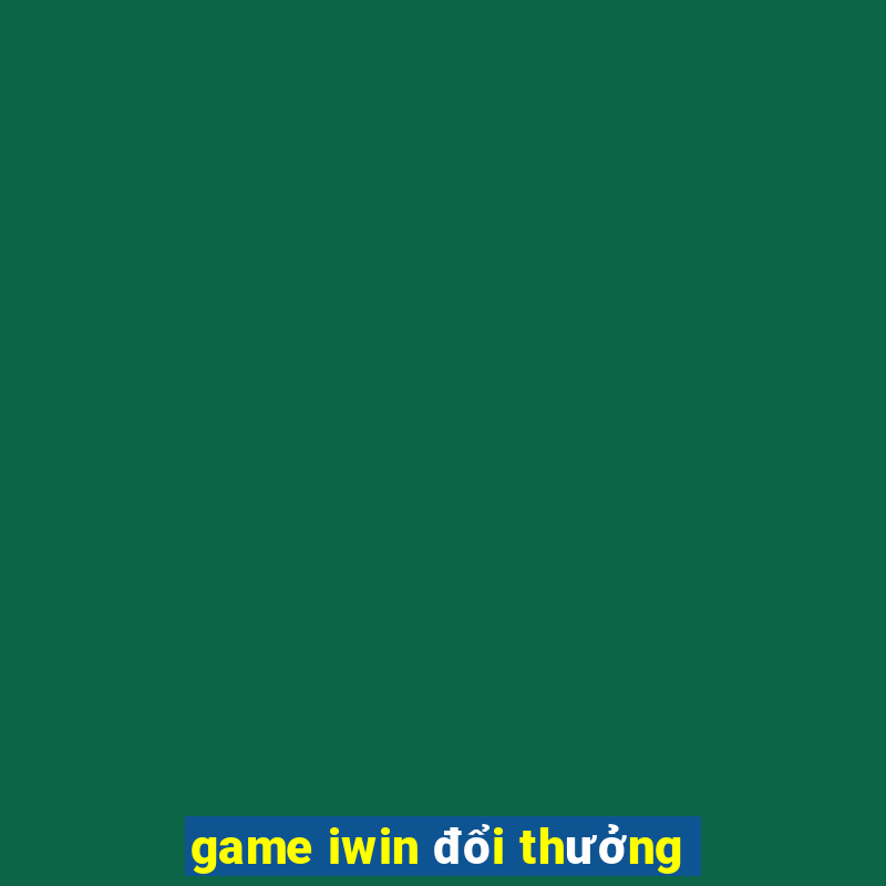 game iwin doi thuong