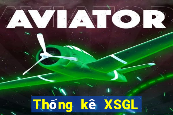 Thống kê XSGL ngày thứ năm