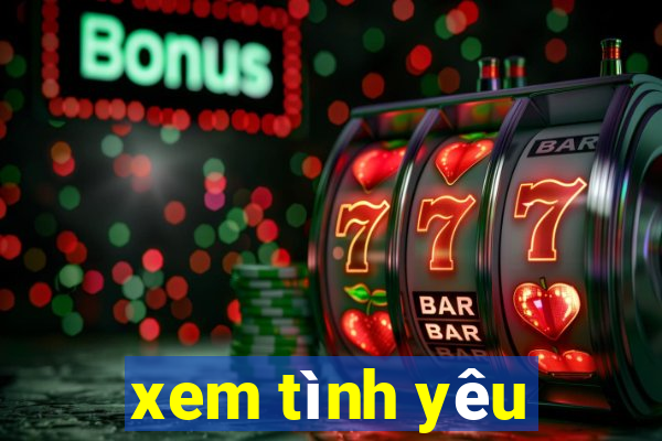 xem tình yêu