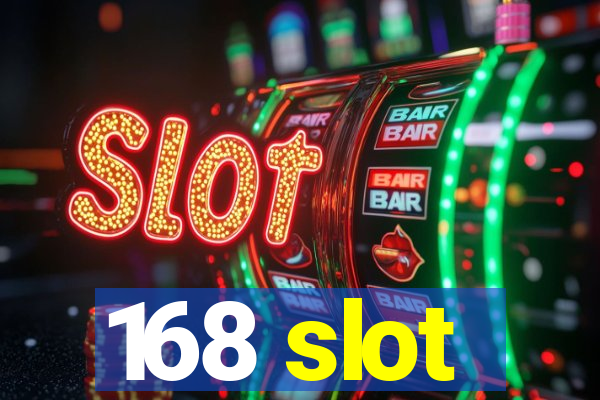 168 slot