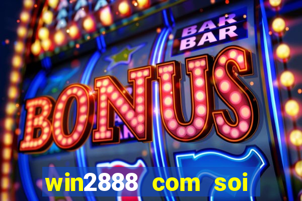 win2888 com soi cau xsmb