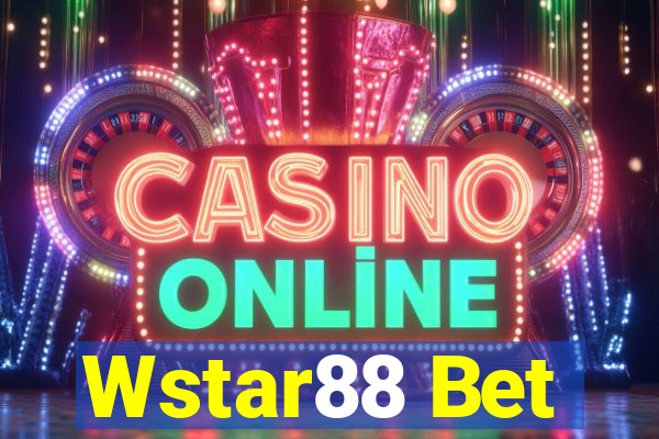 Wstar88 Bet