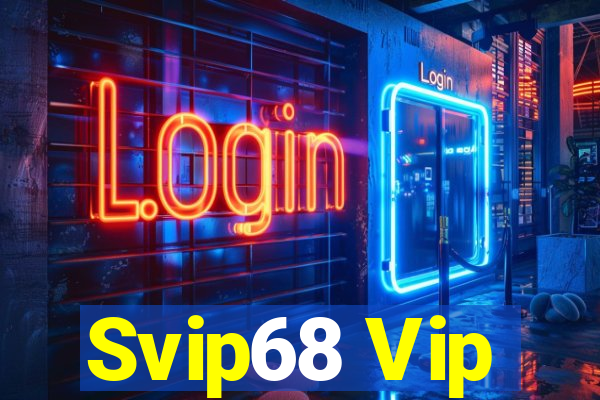 Svip68 Vip