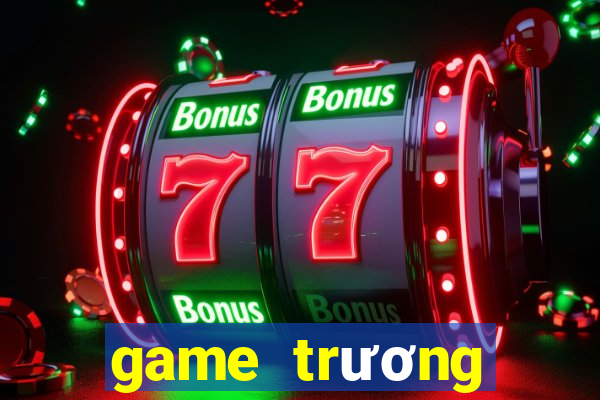 game truong trinh thuong nhat