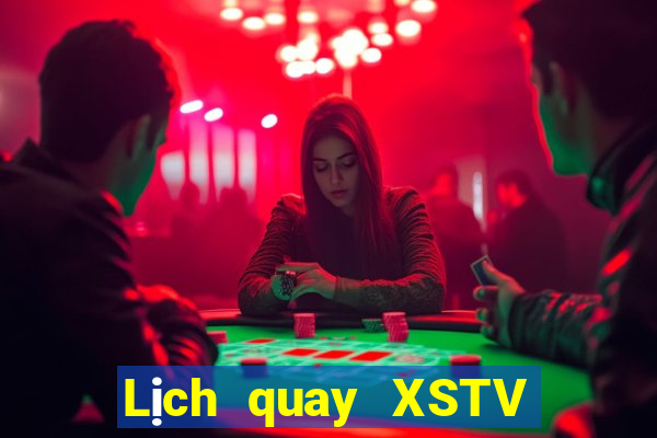 Lịch quay XSTV ngày 19