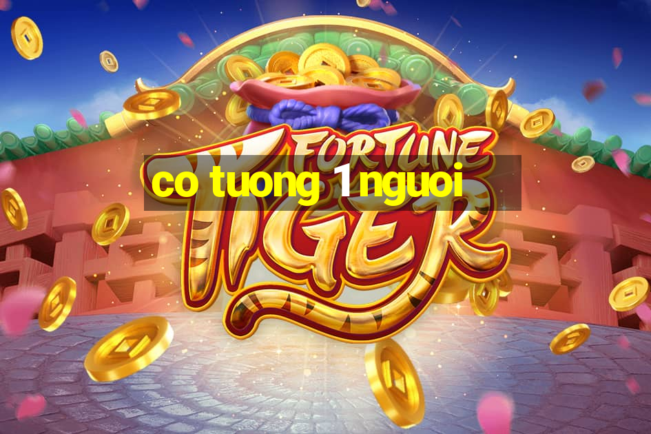 co tuong 1 nguoi