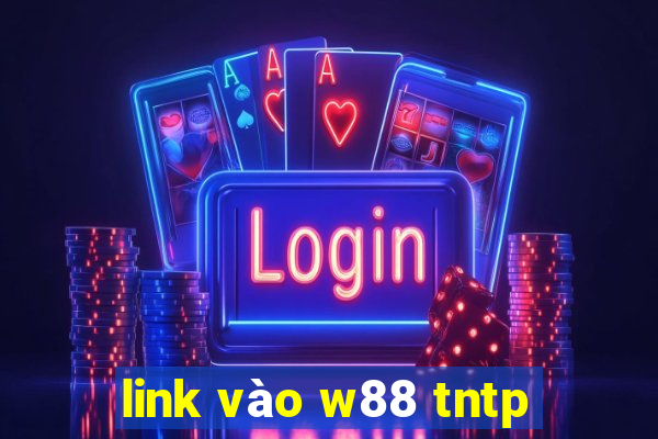 link vào w88 tntp