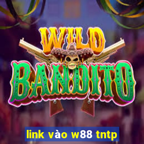 link vào w88 tntp